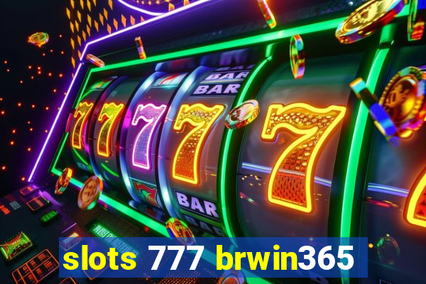 slots 777 brwin365