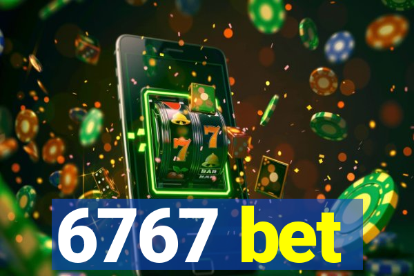 6767 bet