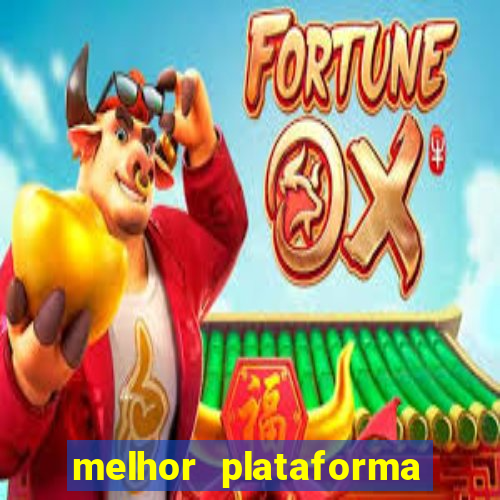 melhor plataforma para ganhar dinheiro no fortune tiger