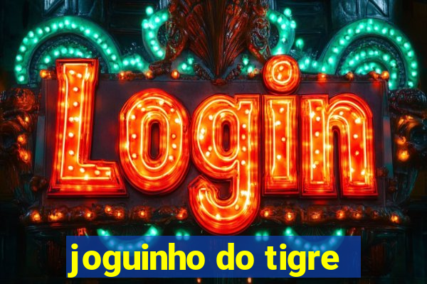 joguinho do tigre