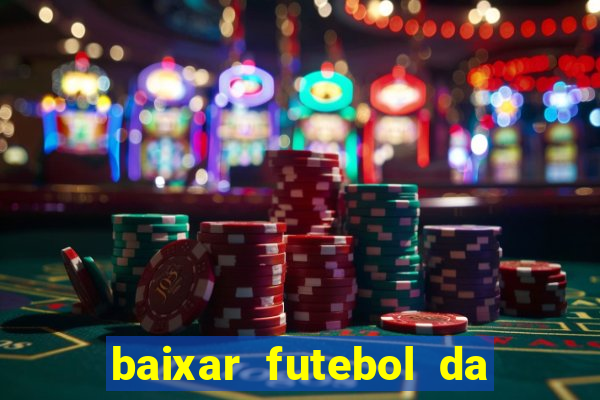 baixar futebol da hora 3.7 atualizado