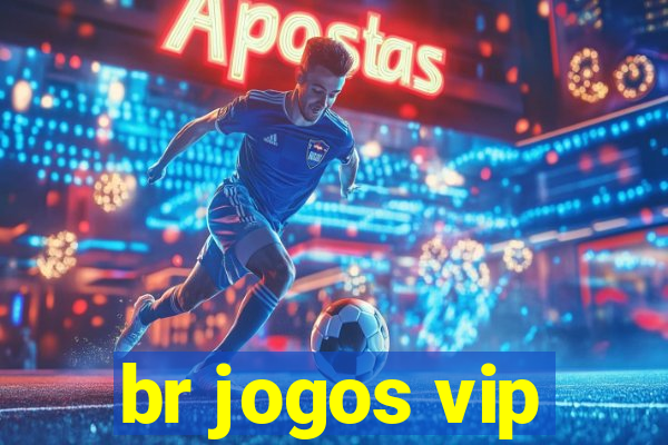 br jogos vip