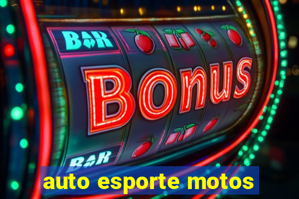 auto esporte motos