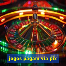 jogos pagam via pix