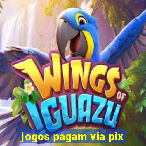 jogos pagam via pix