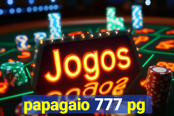 papagaio 777 pg