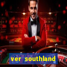 ver southland online gratis