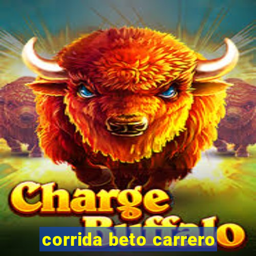 corrida beto carrero