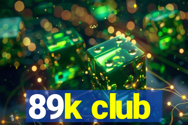 89k club