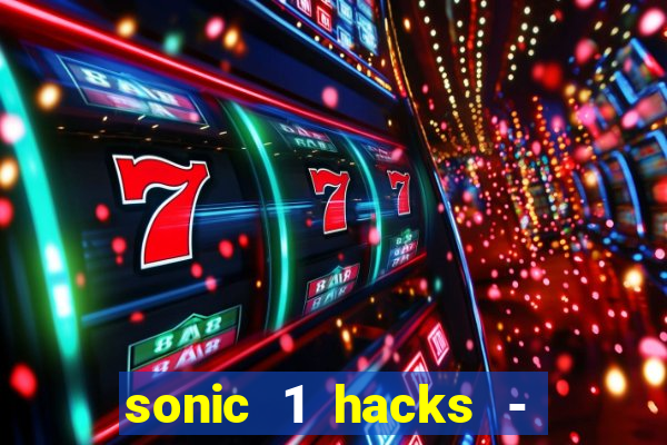 sonic 1 hacks - sonic retro