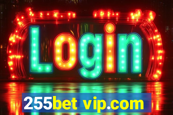 255bet vip.com