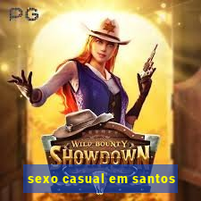 sexo casual em santos