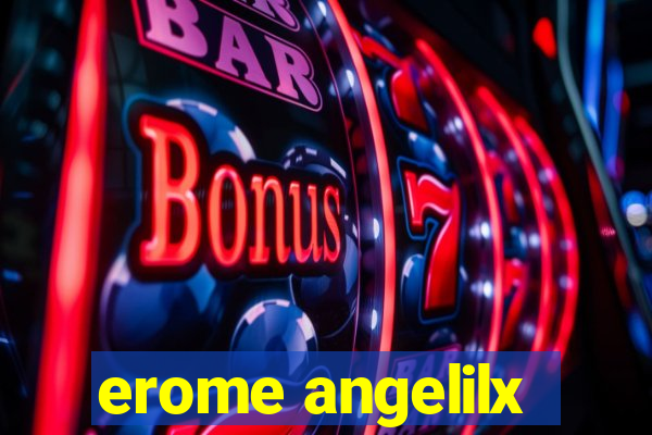 erome angelilx