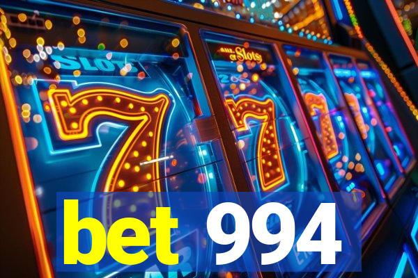 bet 994