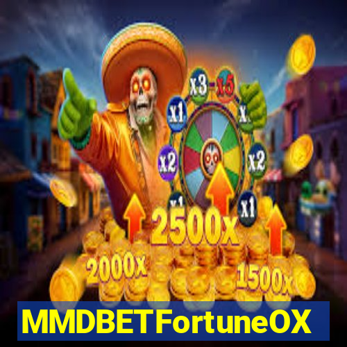 MMDBETFortuneOX