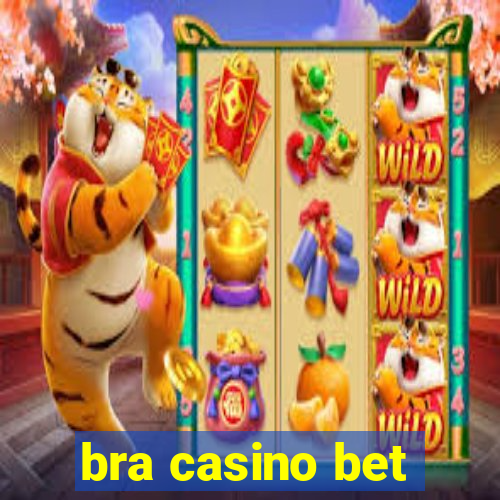 bra casino bet