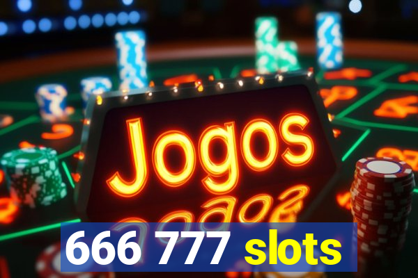 666 777 slots