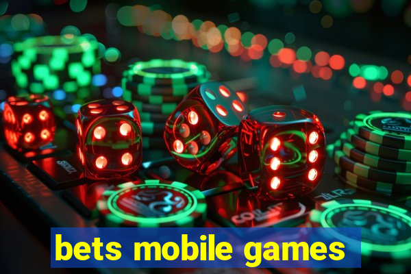 bets mobile games