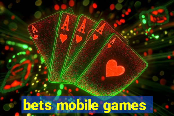 bets mobile games