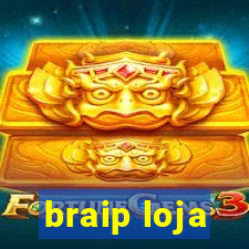 braip loja