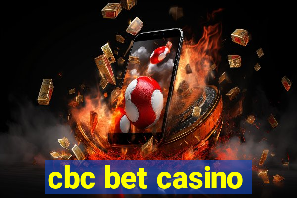 cbc bet casino