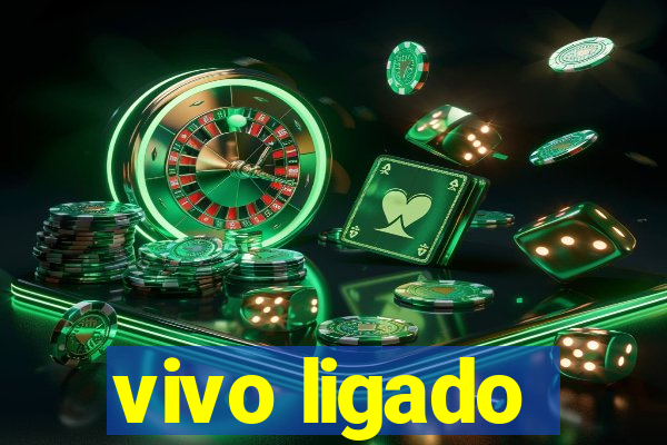 vivo ligado