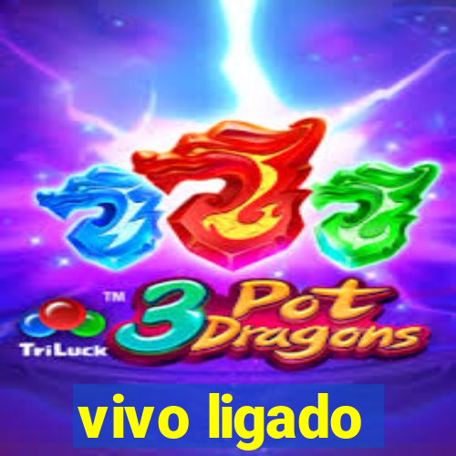 vivo ligado