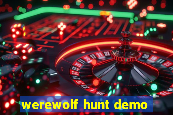 werewolf hunt demo