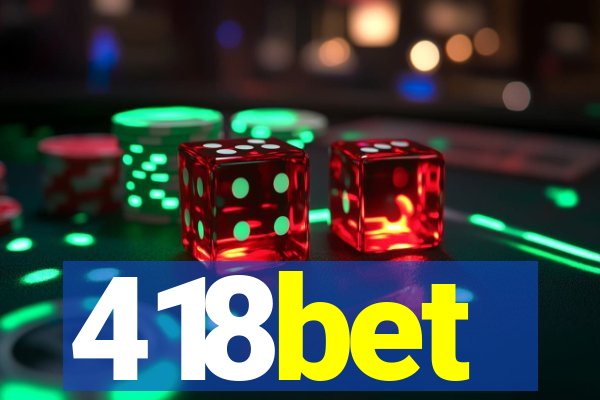 418bet