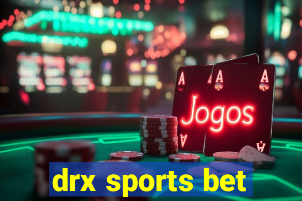 drx sports bet