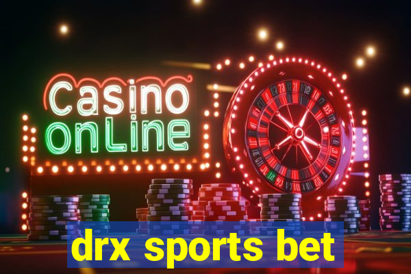 drx sports bet