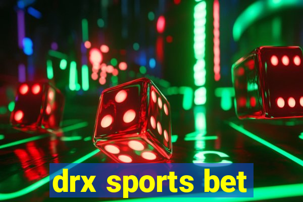 drx sports bet