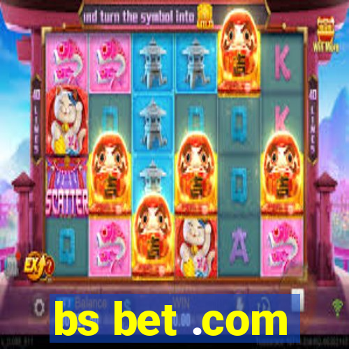 bs bet .com