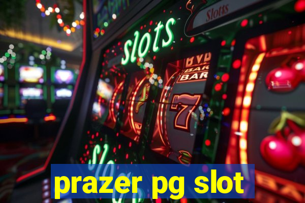 prazer pg slot