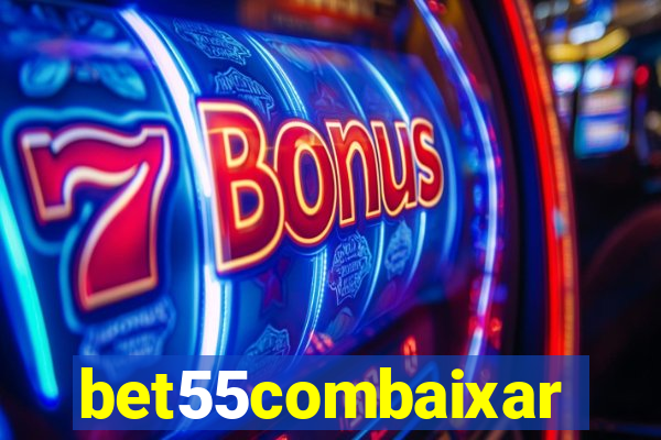 bet55combaixar