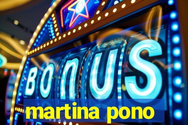 martina pono