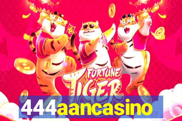 444aancasino