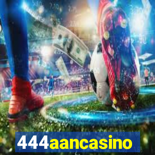 444aancasino