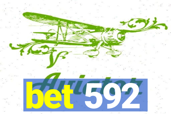 bet 592