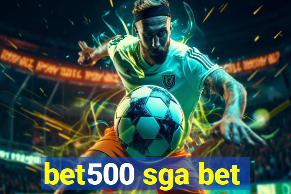 bet500 sga bet