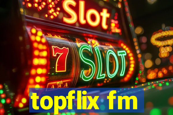 topflix fm