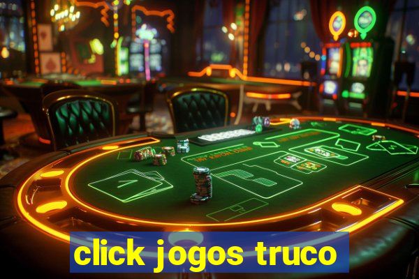 click jogos truco