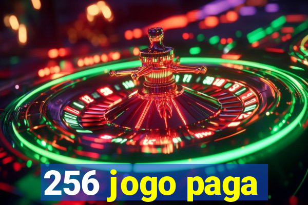 256 jogo paga