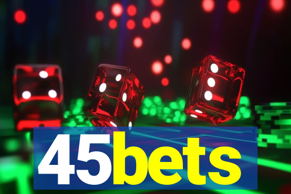 45bets