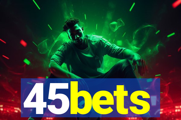 45bets