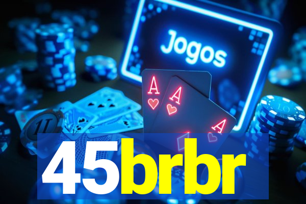 45brbr