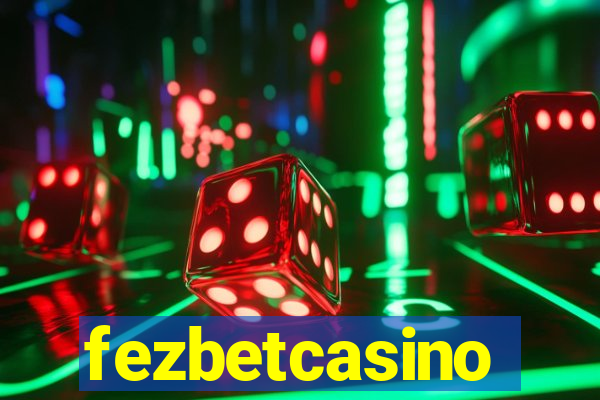 fezbetcasino