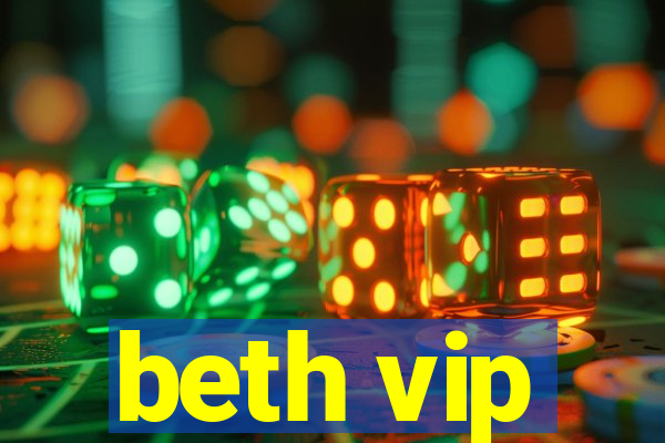 beth vip