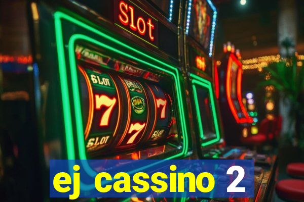 ej cassino 2