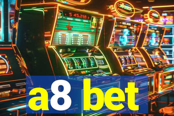 a8 bet